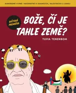 Bože, čí je tahle země? - Tuvia Tenenbom