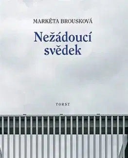 Nežádoucí svědek - Markéta Brousková