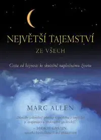 Největší tajemství ze všech - Marc Allen