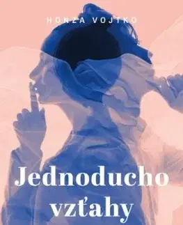 Jednoducho vzťahy - Honza Vojtko