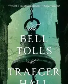 The Bell Tolls at Traeger Hall - Jaime Jo Wrightová