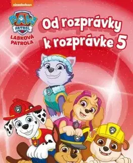 Od rozprávky k rozprávke – Labková patrola 5