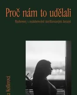 Proč nám to udělali - Anna Košlerová