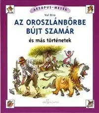 Az oroszlánbőrbe bújt szamár és más történetek - Val Biro