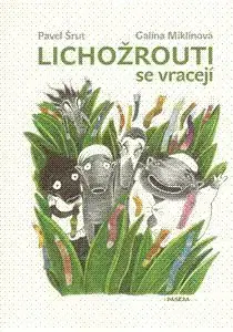 Lichožrouti se vracejí - Pavel Šrut, Galina Miklínová