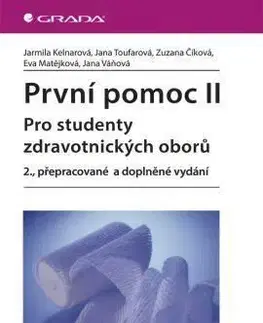 První pomoc II. - 2. vydání - Jarmila Kelnarová, Jana Toufarová, Zuzana Číková, Jana Váňová, Eva Matějková