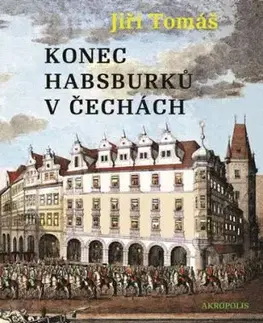Konec Habsburků v Čechách
