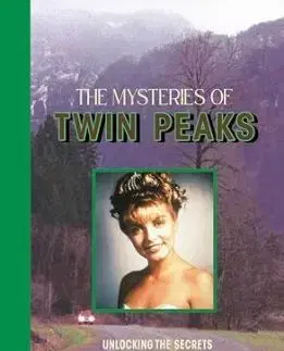 The Mysteries of Twin Peaks: Unlocking the Secrets of David Lynch’s Masterpiece - Johan Chiaramonte, Camille Mathieu