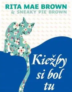 Kiežby si bol tu - Brown Rita Mae, Brown Sneaky Pie