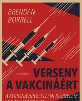 Verseny a vakcináért - Brendan Borrell