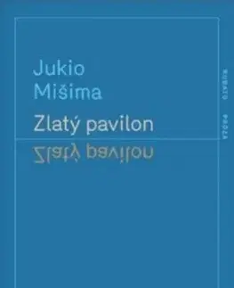 Zlatý pavilon - Jukio Misima