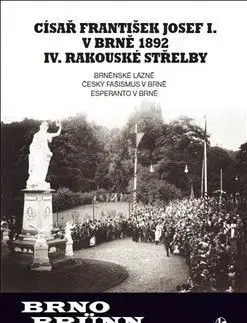Císař František Josef I. v Brně 1892 IV. rakouské střelby (Brno/Brünn) - Filip Vladimír
