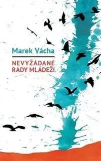 Nevyžádané rady mládeži - Marek Vácha Orko