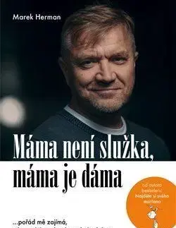 Máma není služka, máma je dáma - Marek Herman