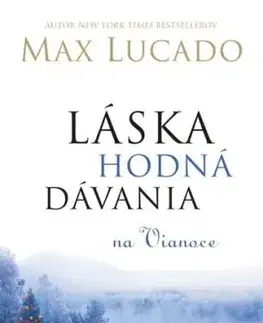 Láska hodná dávania na Vianoce - Max Lucado