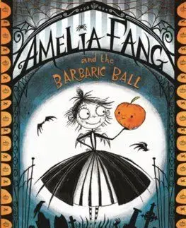 Amelia Fang and the Barbaric Ball: The Amelia Fang 1 - Laura Ellen Anderson