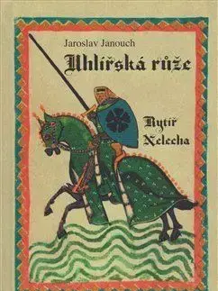 Uhlířská růže - Janouch Jaroslav