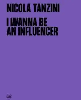 I Wanna Be An Influencer (Bilingual edition) - Nicola Tanzini