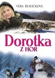 Dorotka z hor - Věra Řeháčková