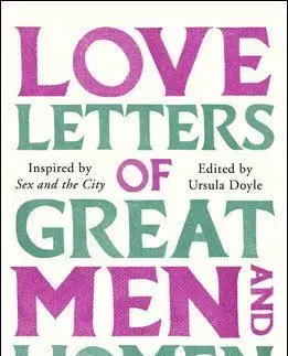 Love Letters of Great Men and Women - Ursula Doyle