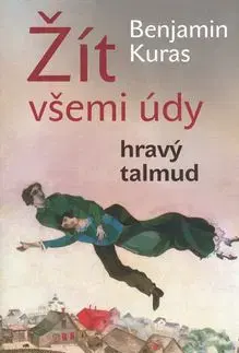Žít všemi údy - Benjamin Kuras
