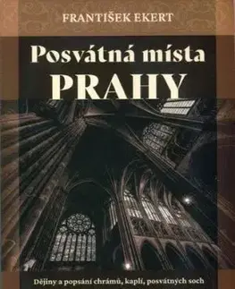 Posvátná místa Prahy - František Ekert