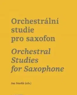 Orchestrální studie pro saxofon / Orchestral Studies for Saxophone - Jan Smolík
