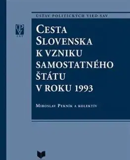 Cesta Slovenska k vzniku samostatného štátu v roku 1993 - Miroslav Pekník