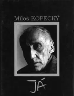 Miloš Kopecký Já - Pavel Kovář