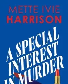 A Special Interest in Murder - Mette Ivie Harrison