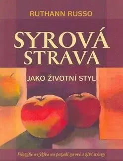 Syrová strava jako životní styl - Ruthann Russo