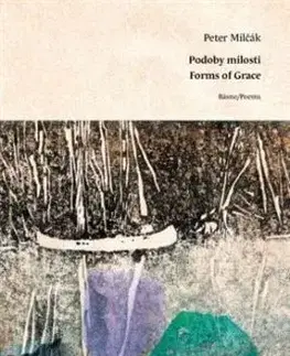 Podoby milosti / Forms of Grace - Peter Milčák