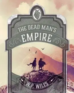The Dead Man's Empire - W.P. Wiles