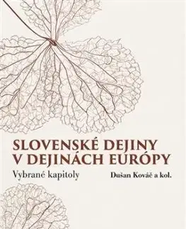 Slovenské dejiny v dejinách Európy - Dušan Kováč
