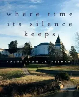 Where Time Its Silence Keeps - Paul Quenon