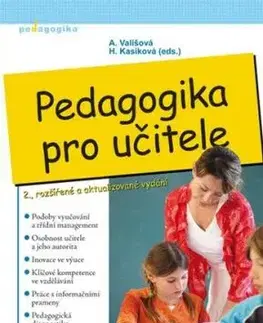 Pedagogika pro učitele - 2. vydání - Alena Vališová, Hana Kasíková