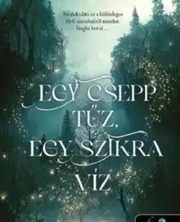 Egy csepp tűz, egy szikra víz - Rita Eszes