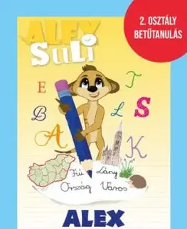 Alex Suli - Alex kalandjai a nagybetűk országában - Márta Oszoli-Pap