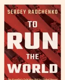 To Run the World - Sergey Radchenko