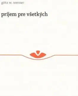 Príjem pre všetkých - Götz W. Werner