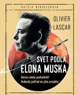 Svet podľa Elona Muska - Olivier Lascar