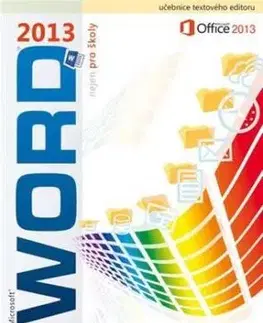 Word 2013 nejen pro školy - Karel Klatovský