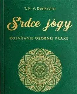 Srdce jógy - T. K. V. Desikachar