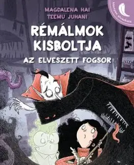 Rémálmok kisboltja: Az elveszett fogsor - Magdalena Hai, Laura Bába