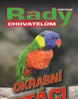 Okrasní ptáci - rady chovatelům - Stanislav Chvapil