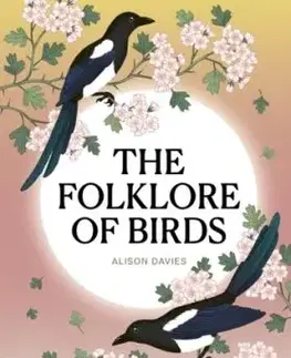 The Folklore of Birds - Alison Davies