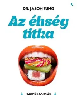Az éhség titka - Dr. Jason Fung