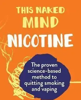 This Naked Mind: Nicotine - Annie Grace, William Porter