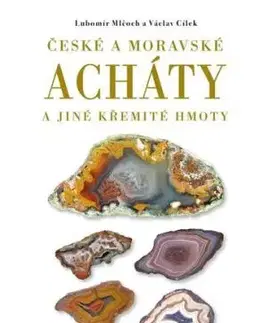 České a moravské acháty a jiné křemité hmoty, 2. vydání - Ľubomír Mlčoch, Václav Cílek