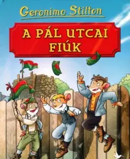 A Pál utcai fiúk - Molnár Ferenc regénye alapján - Geronimo Stilton